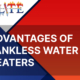 Advantages Of Tankless Water Heaters