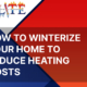 Winterize Your Home to Reduce Heating Costs